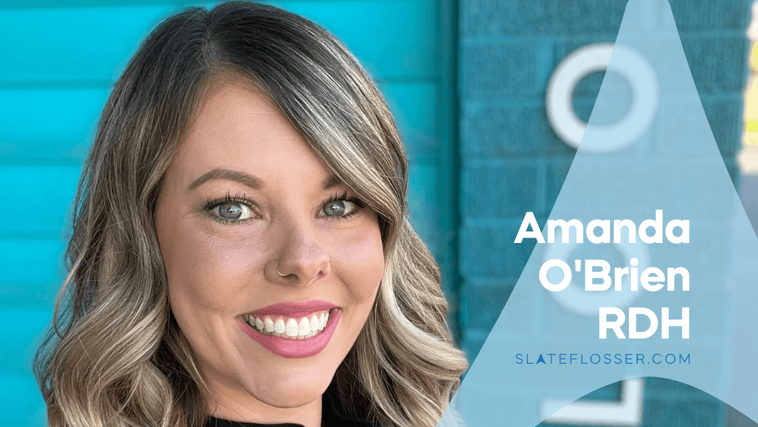 EASING DENTAL ANXIETY - Interview with Hygienist Amanda O'Brien - Slate Dental, Inc. 