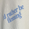 I'd Rather Be Flossing T-Shirt