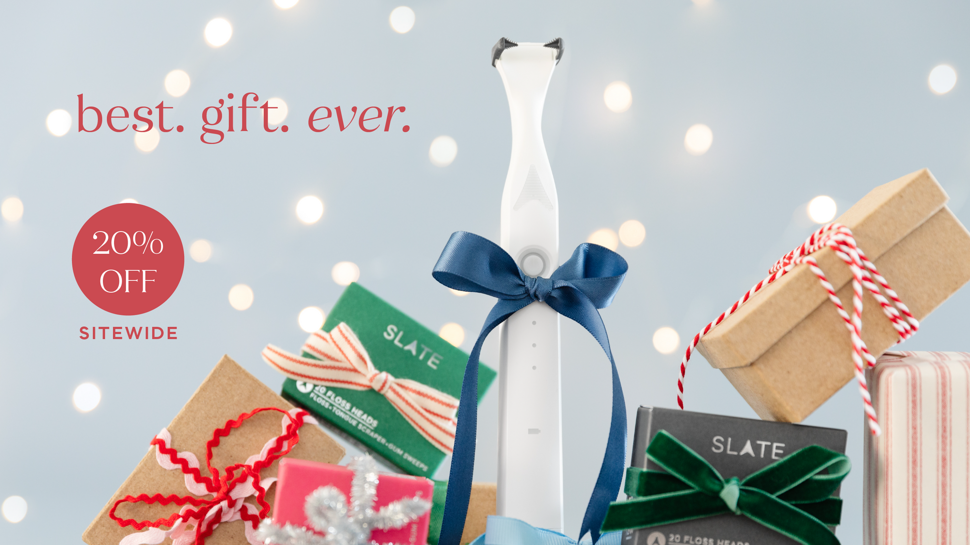 best gift ever slate electric flosser 20% off surrounded by presents